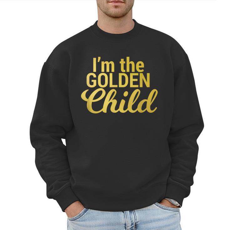 I'm The Golden Child For MomDad's Favorite Child T-Shirt Men Sweatshirt