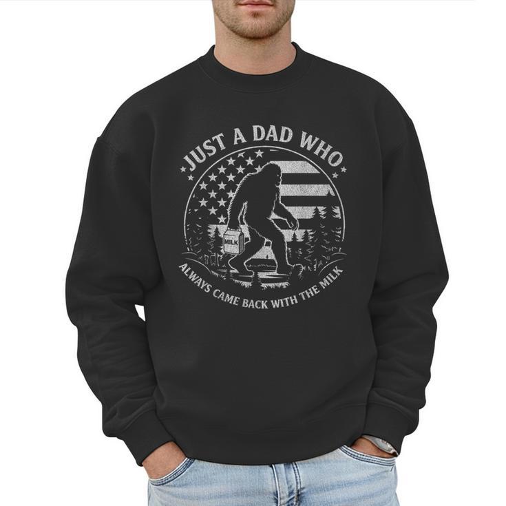 Just A Dad Who Always Came Back With The Milk Daddy Bigfoot Men Sweatshirt