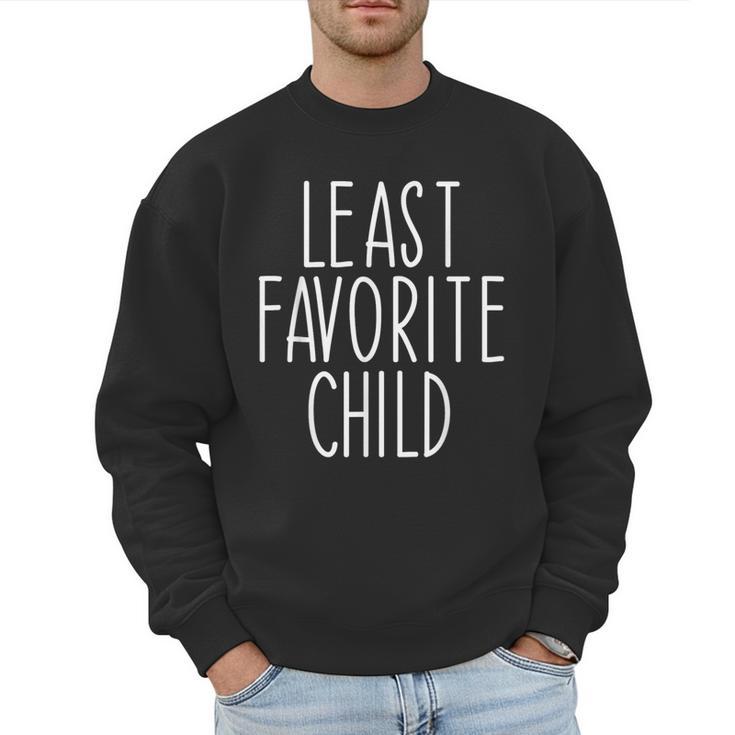 Least Favorite Child Mom Dad Son Men Sweatshirt