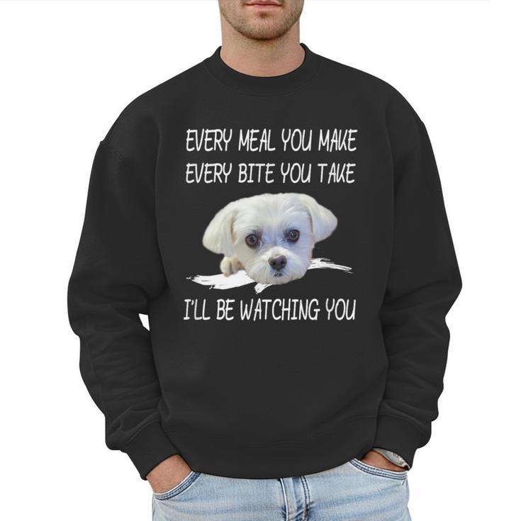 Maltese Dog Watching Owner Quote Puppy Mom Dad Men Women Girls Kids Men Sweatshirt