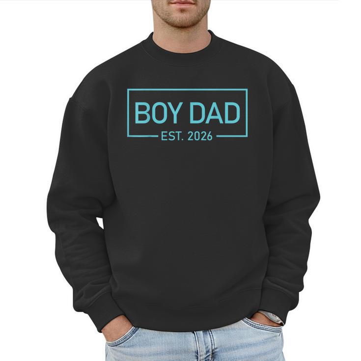 Men Boy Dad Est 2026 Newborn Daddy Father Baby Boy Son Men Sweatshirt