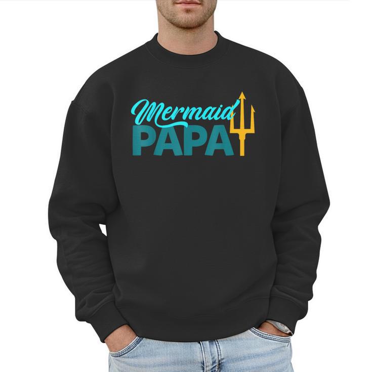 Mermaid Dad Mermaid Papa Grandpa Security Party Small Men Sweatshirt