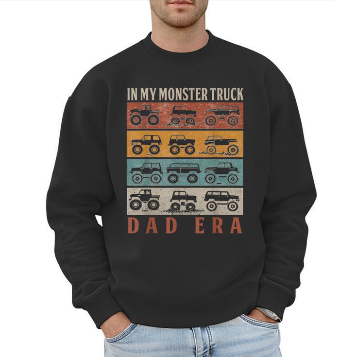 In My Monster Trucks Dad Era Matching Family Truck Lovers Men Sweatshirt