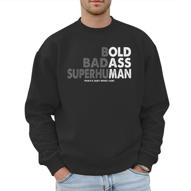 Old Man Saying Gag Dad Husband Birthday Fathers Day Men Sweatshirt