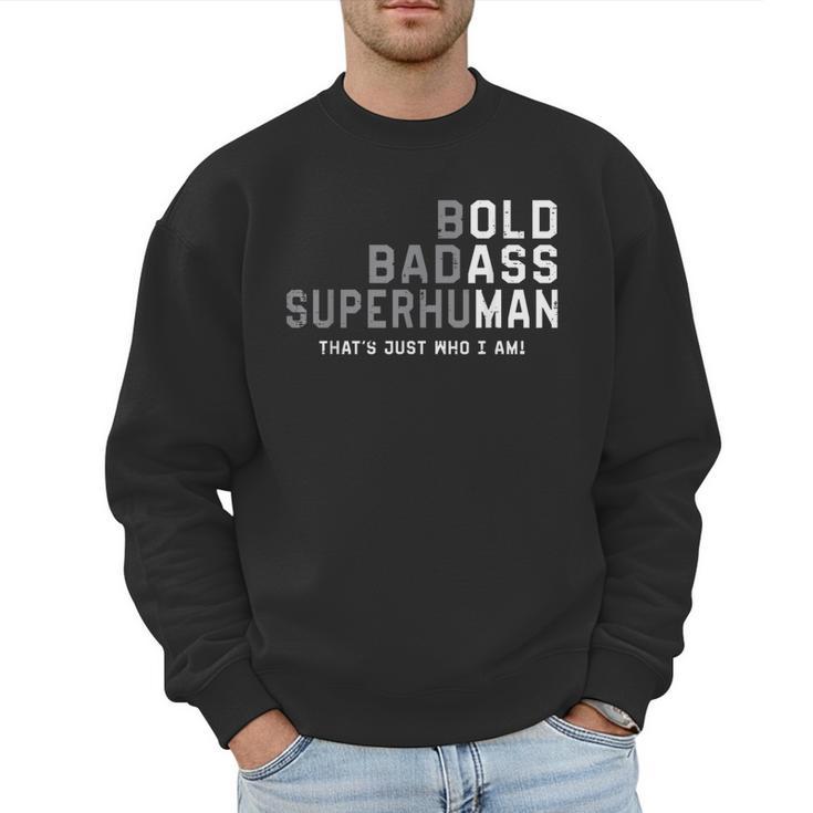 Old Man Saying Gag Fathers Day Birthday Dad Men Men Sweatshirt