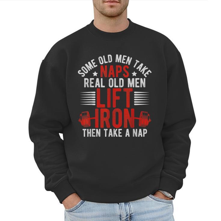 Old Men Gag Workout Gym Fitness Exercise Weightlifting Dad Men Sweatshirt