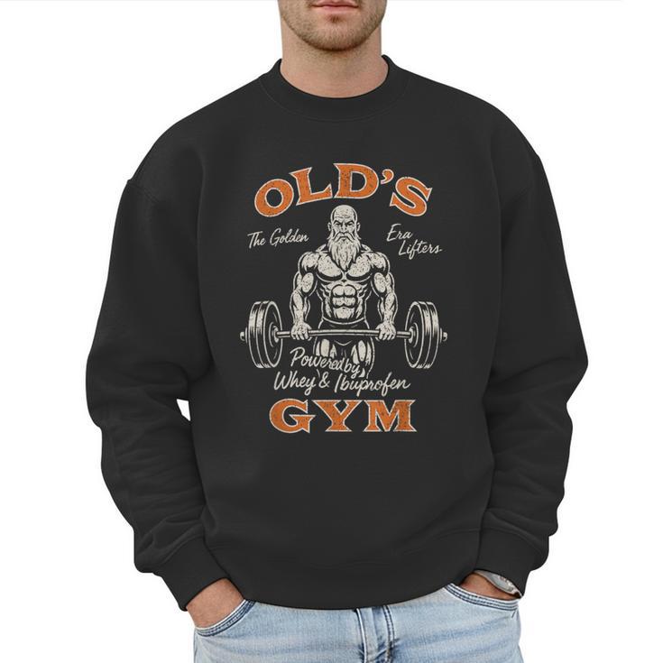 Old's Gym Logo Workout Dad Grandpa Weightlifting Old Men Gym Men Sweatshirt