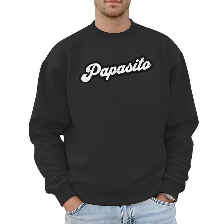 Papasito Bold Latino Dad Retro Text Men Sweatshirt