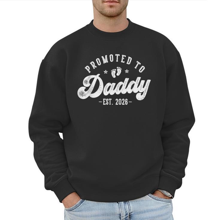 Promoted To Daddy Est 2026 First Time Dad Men Sweatshirt