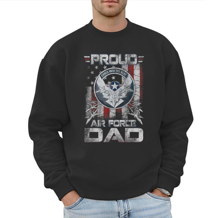 Proud Air Force Dad Shirt Military Family Fathers Day Men Sweatshirt