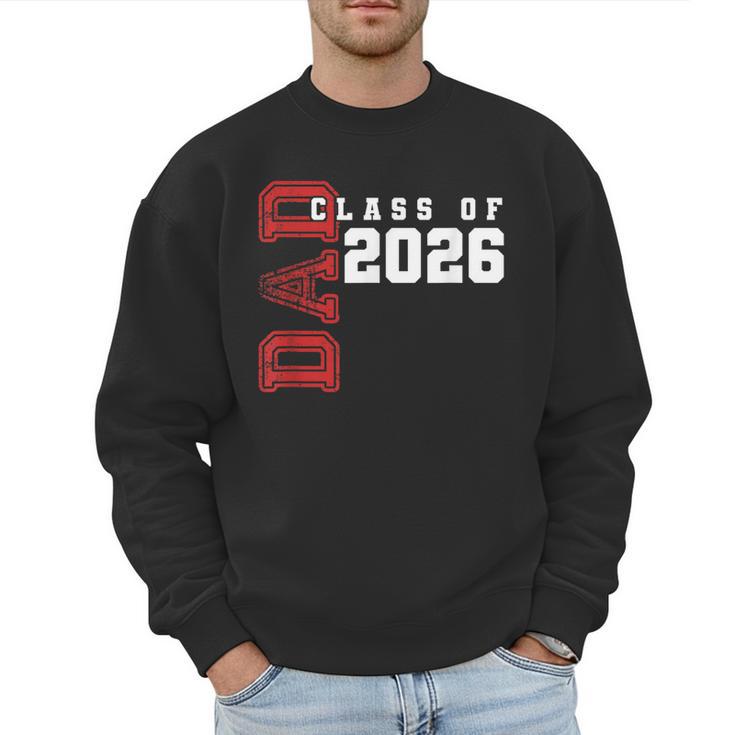 Proud Dad Of Class Of 2026 Graduate Men Sweatshirt