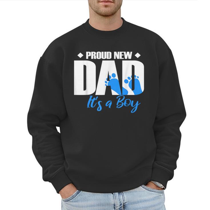 Proud New Dad It's A Boy Men Sweatshirt