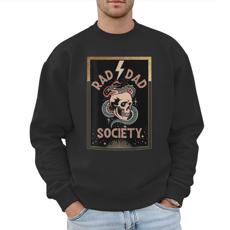 Rad Dad Society Cool Dad Club Dad Life Tee Fathers Day Men Sweatshirt