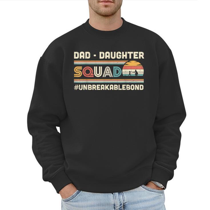 Retro Dad Daughter Squad Unbreakable Bond Father Daughter Men Sweatshirt
