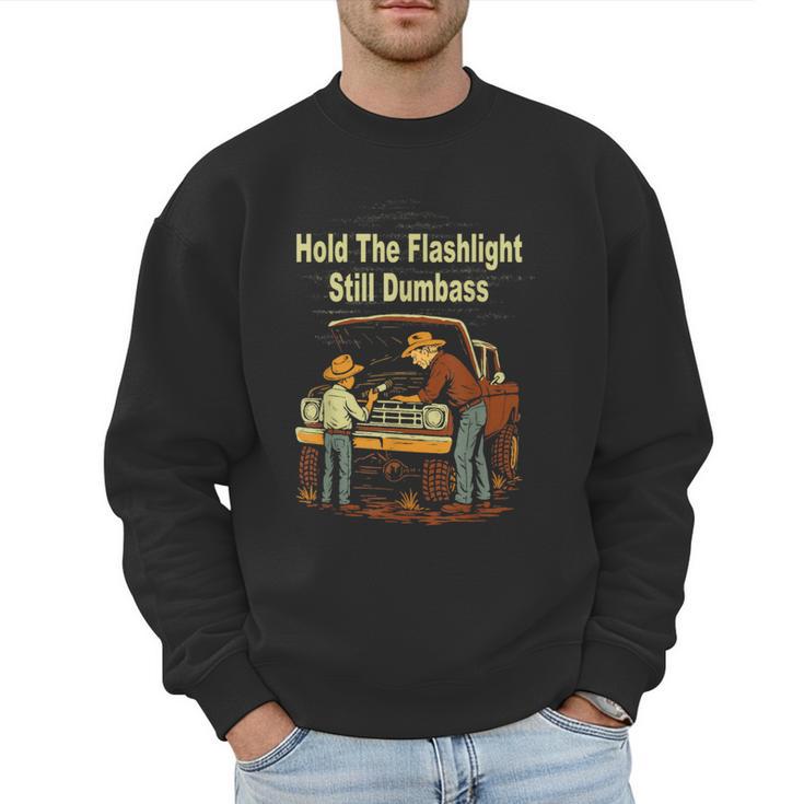 Retro Hold The Flashlight Still Dumbass Car Fixing Dad Son Men Sweatshirt