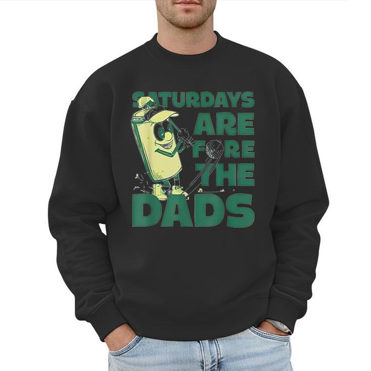 Saturdays Are Fore The Dads Golf Men Sweatshirt