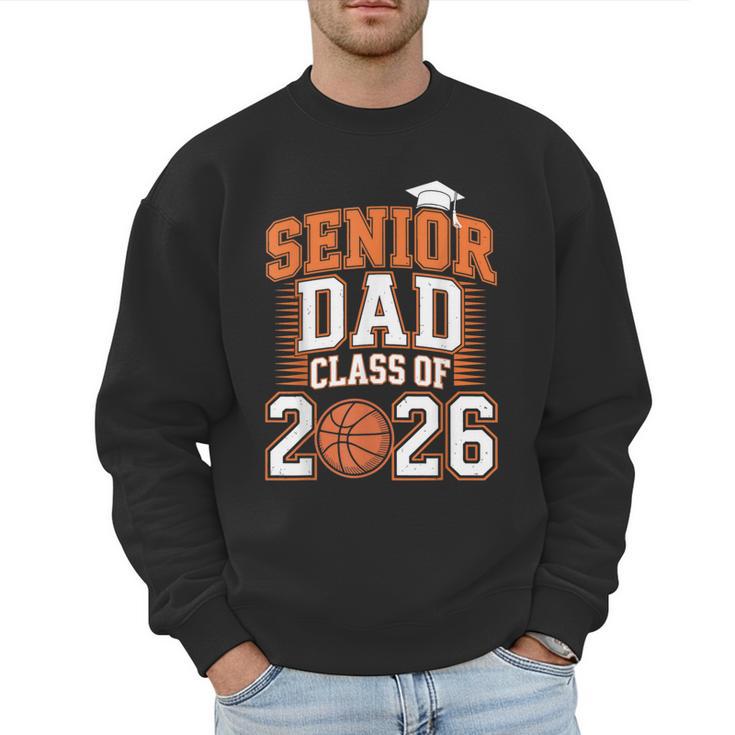 Senior Dad Class Of 2026 Graduate Basketball Graduation 2026 Men Sweatshirt