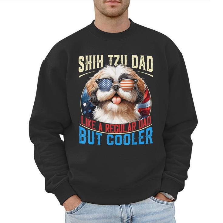 Shih Tzu Dad Like A Regular Dad But Cooler Dog Father's Day Men Sweatshirt