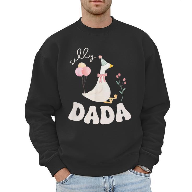 Silly Dada Silly Goose Dad Birthday Family Matching Party Men Sweatshirt