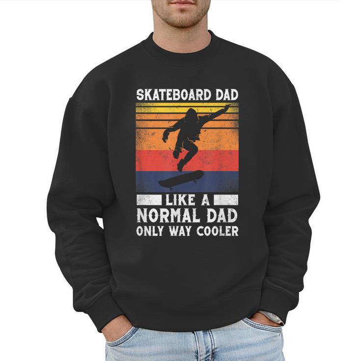 Skateboard Like A Normal Dad Vintage 80S 90S Retro Men Sweatshirt