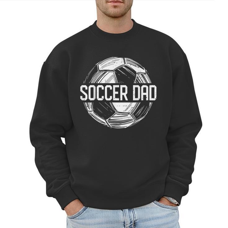 Soccer Dad Family Matching Team Player Sport Lover Papa Men Sweatshirt