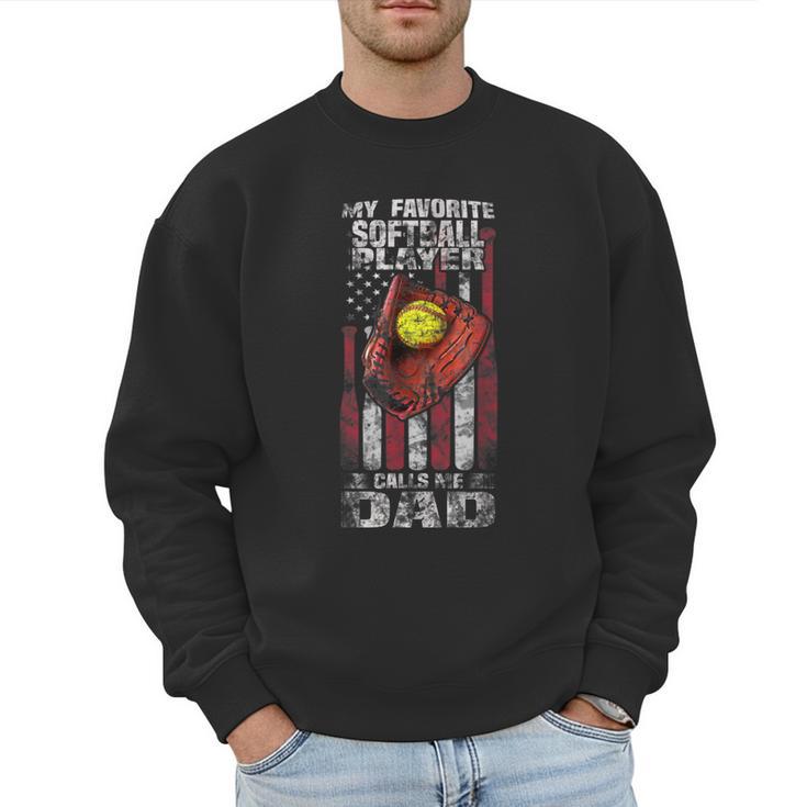 Softball Dad My Favorite Softball Player Calls Me Dad Men Sweatshirt