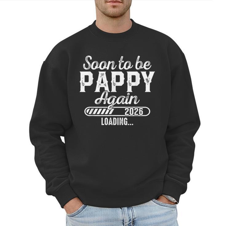 Soon To Be Pappy Again Est 2026 Future New Dad Men Sweatshirt