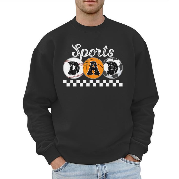 Sports Dad Proud Sports Father Sport Dad Men Sweatshirt