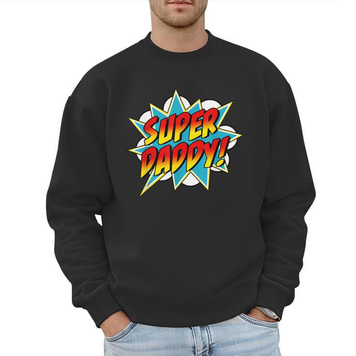 Super Daddy Comic Book Superhero Father's Day Men Sweatshirt