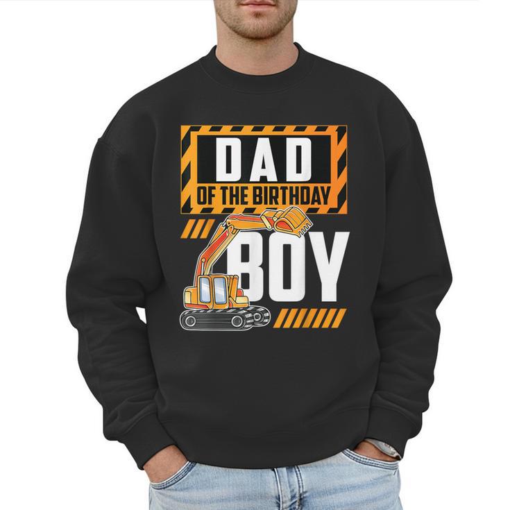 Vehicle Construction Excavator Dad Of The Birthday Boy Small Men Sweatshirt