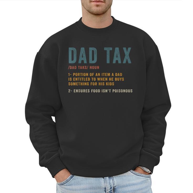 Vintage Dad Tax Definition Men Father's Day Men Sweatshirt