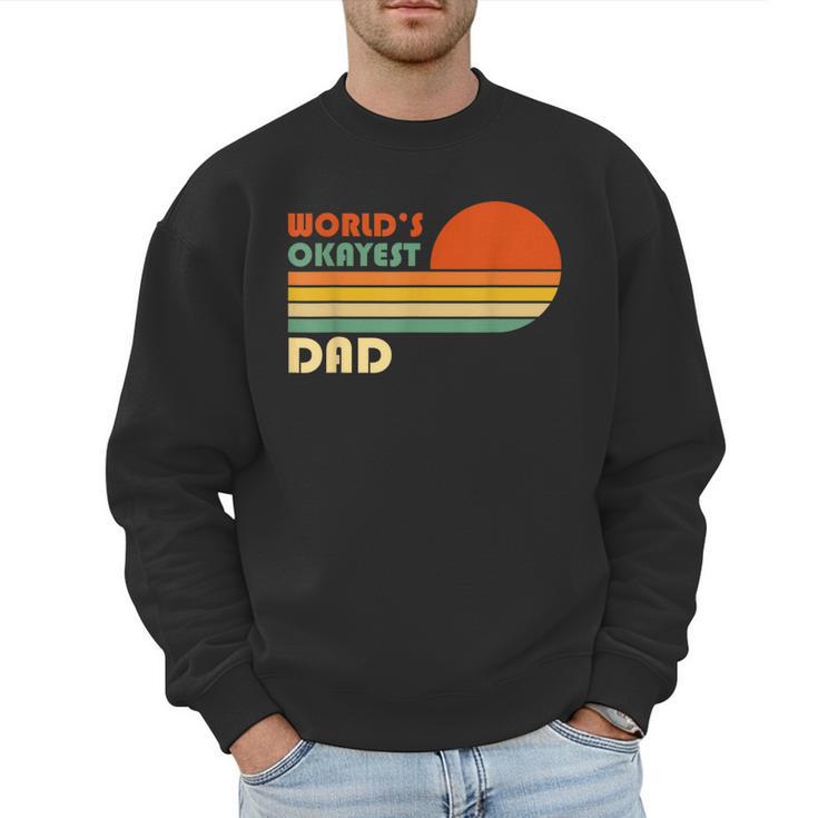 World's Okayest Dad Father Retro Vintage Men Sweatshirt