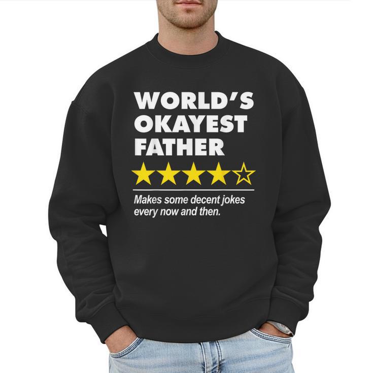 Worlds Okayest Father Dad Joke Review For Fathers Day Men Sweatshirt