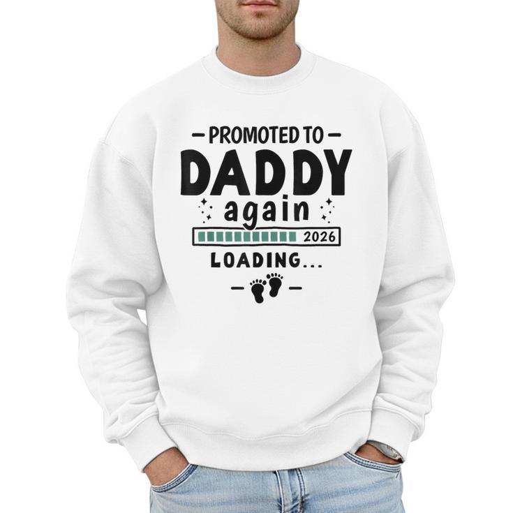 2nd Baby Announcement For Dad Promoted To Daddy Again 2026 Men Sweatshirt
