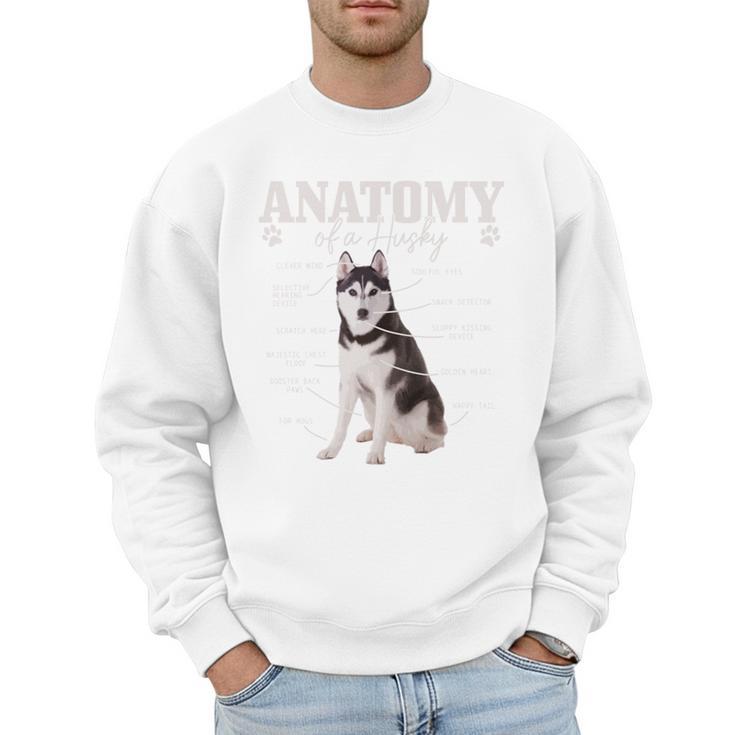 Anatomy Of A Siberian Husky Cute Dog Husky Mom Dad Men Sweatshirt