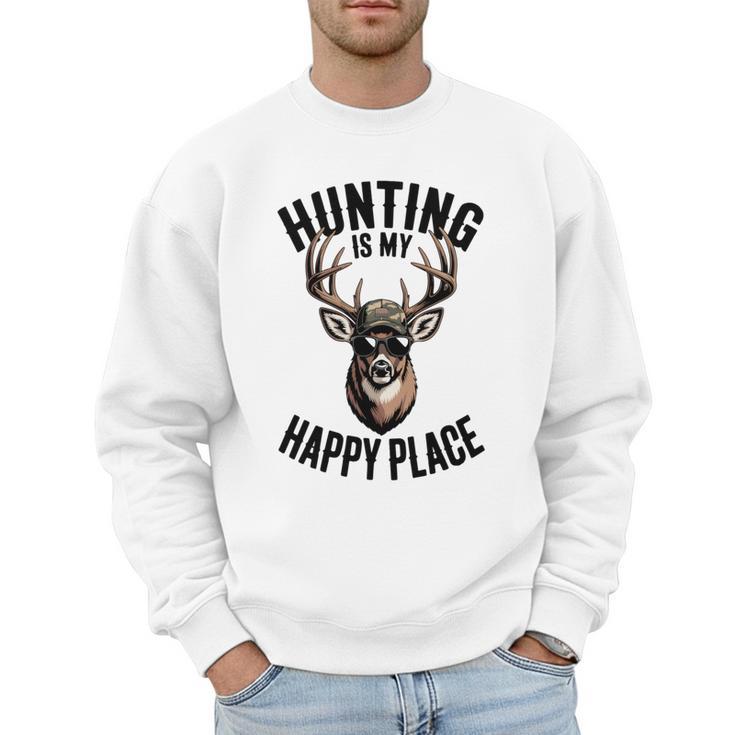 Camo Deer Hunting Is My Happy Place Dad Hunter Men Sweatshirt