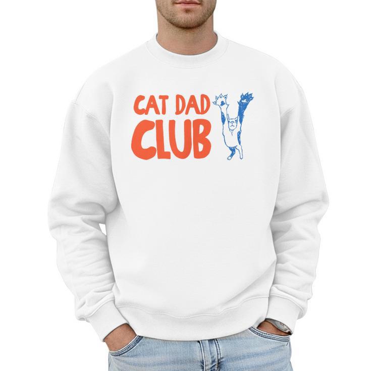 Cat Dad Club Life Is Better With Cats Father's Day 2 Sided Men Sweatshirt