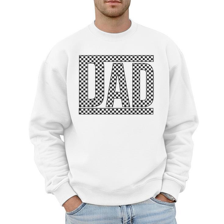 Checkered Dad Father's Day For Dad Family Men Sweatshirt