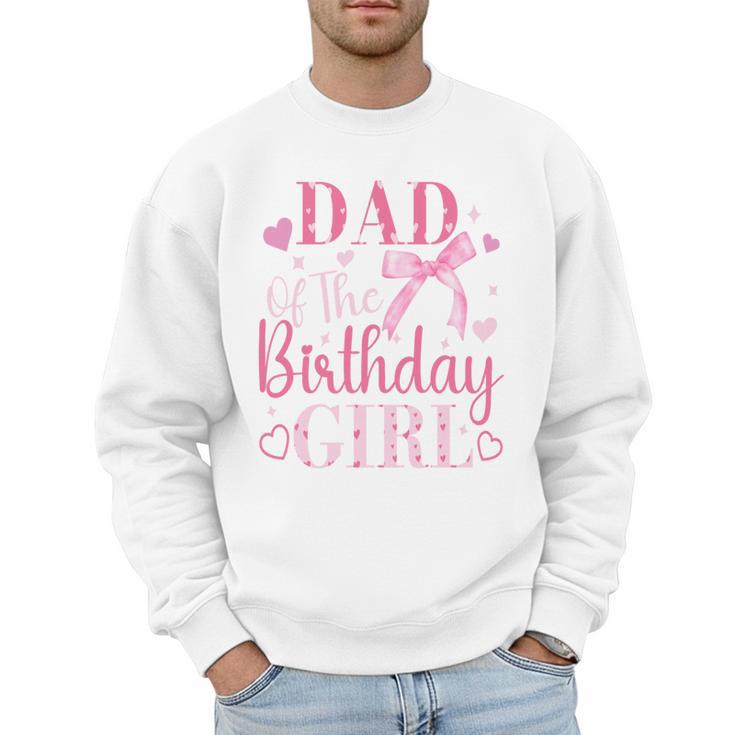 Dad Of The Birthday Girl Bow Cute Pink Matching Family Party Men Sweatshirt