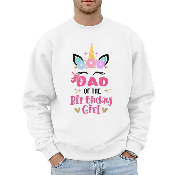 Dad Of The Birthday Girl Family Matching Unicorn Birthday Men Sweatshirt