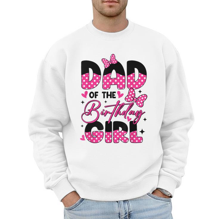 Dad Of The Birthday Girl Pink Family Birthday Girls Party Men Sweatshirt