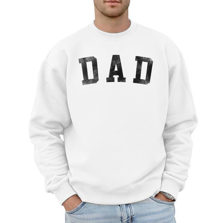 Dad Classic Bold Font Birthday Dad Men Sweatshirt
