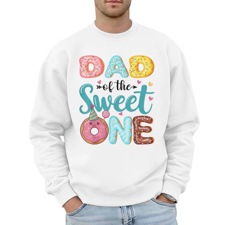 Dad Of The Sweet One 1st Birthday Girl Donut Party Men Sweatshirt