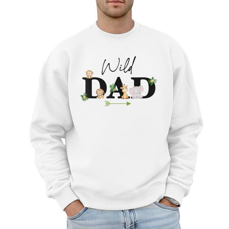 Dad Of The Wild One Zoo Birthday Safari Jungle Animal Men Sweatshirt