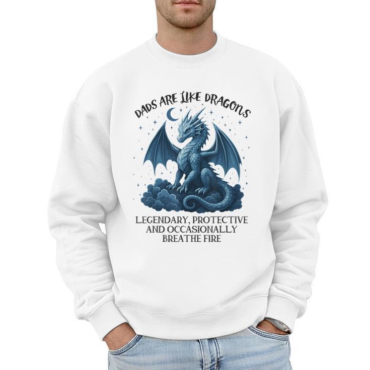 Dads Are Like Dragons Legendary Protective Fatherhood Men Sweatshirt