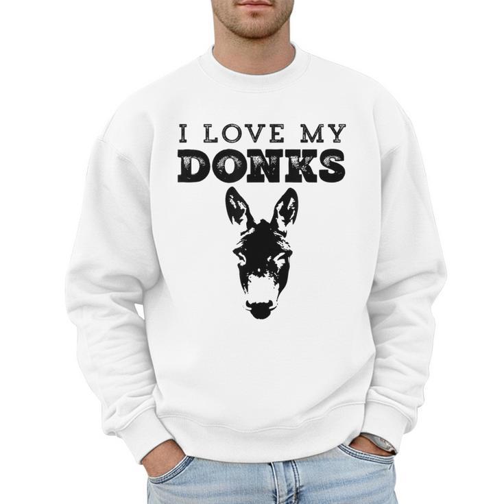 Donkey Mom Or Dad I Love My Donks Farmer Men Sweatshirt