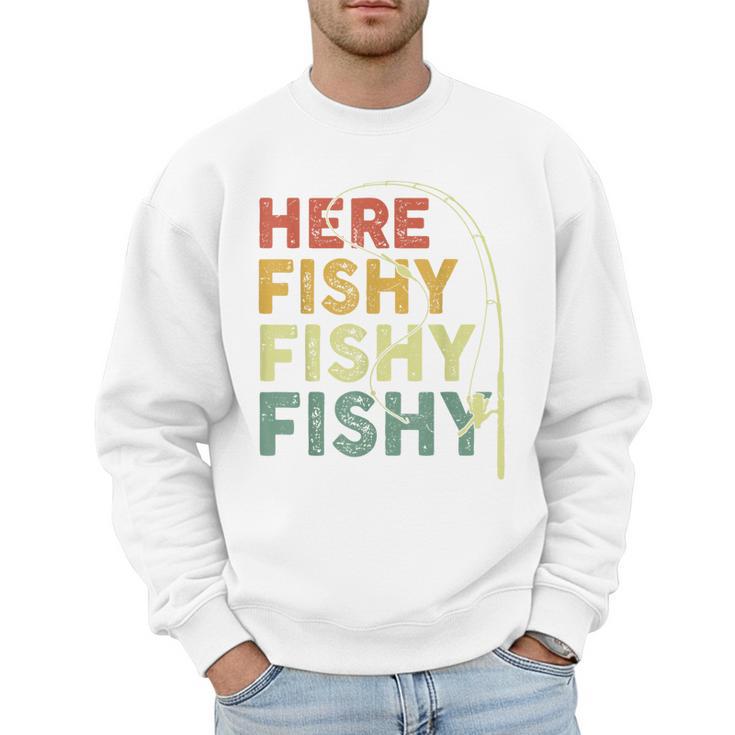 Fishing Here-Fishy Bass Fish Dad Men Sweatshirt Fishing Here-Fishy Bass Fish Dad Men Sweatshirt