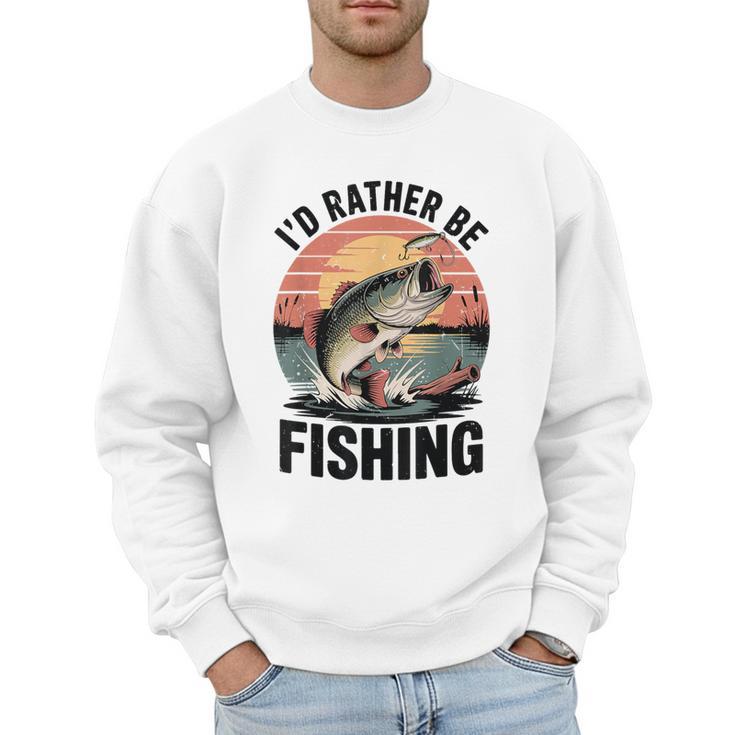 Id Rather Be Fishing Largemouth Bass Fish Dad Jokes Men Sweatshirt