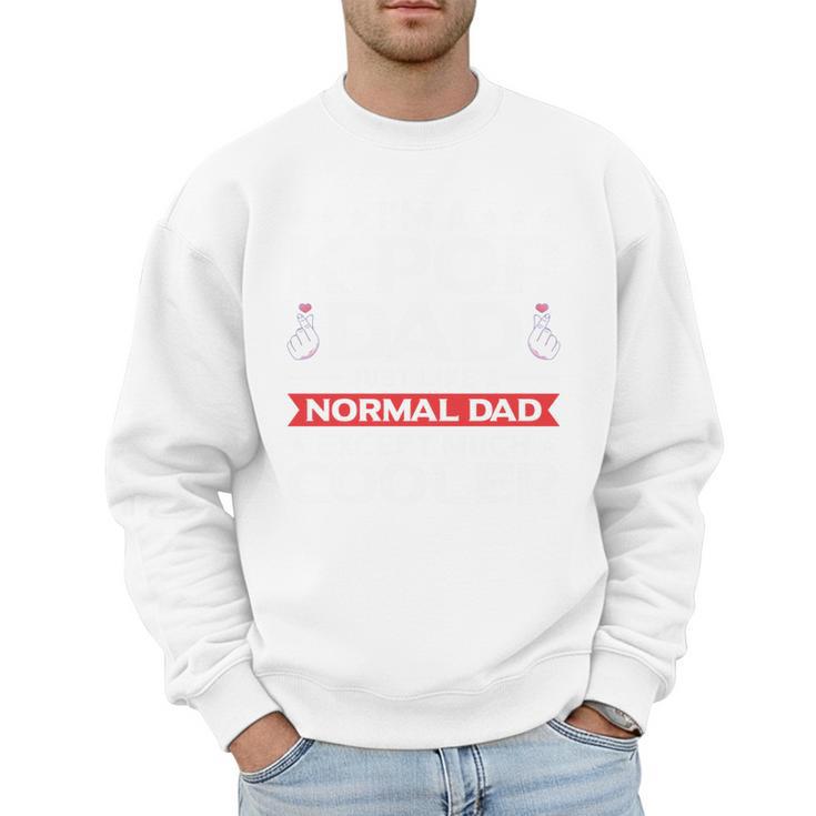 I'm A K-Pop Dad Just Like Normal Dad Except Much Cooler Men Sweatshirt