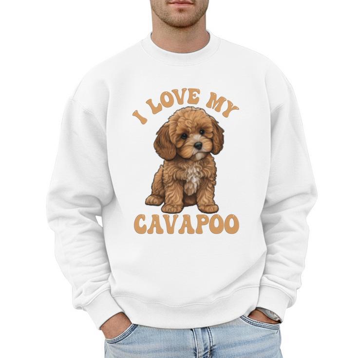 I Love My Cavapoo For Mom Dad Kids Men Sweatshirt